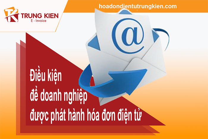 điều kiện phát hành hóa đơn điện tử