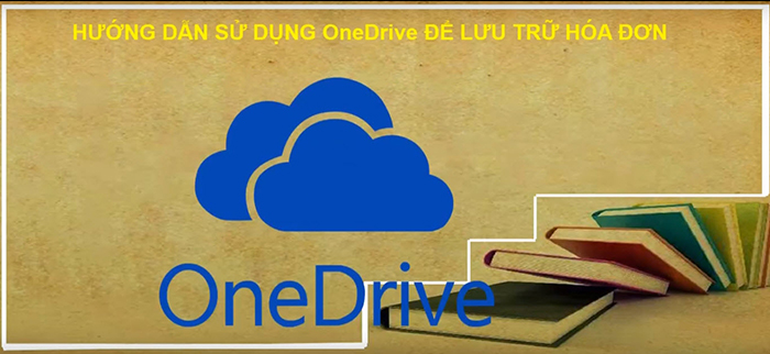 lưu trữ hóa đơn đầu vào bằng one drive