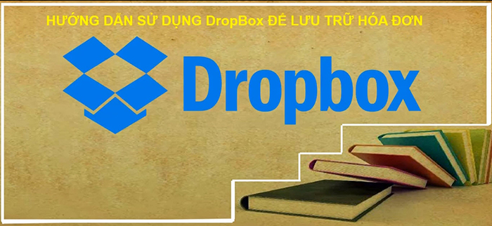 lưu trữ hóa đơn đầu vào bằng drop box