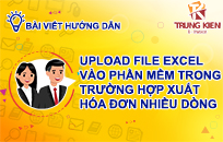 Upload file EXCEL vào phần mềm hóa đơn trường hợp xuất nhiều dòng